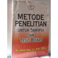 Metode Penelitian Untuk Skripsi dan Tesis Bisnis