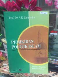 Pemikiran Politik Islam
Islam, Timur Tengah dan Benturan Ideologi