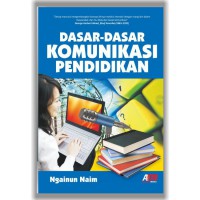 Dasar-dasar Komunikasi Pendidikan