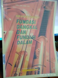 Rekayasa Fundasi II : Fundasi Dangkal dan Fundasi Dalam