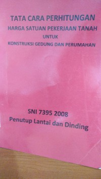 Tata Cara Perhitungan Harga Satuan Pekerjaan Tanah Untuk Kontruksi Gedung Dan Perumahan