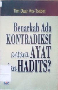 Benarkah Ada Kontradiksi Antara Ayat Dan Hadits