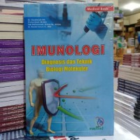 IMUNOLOGI
Diagnosis dan Teknik Biologi Molekuler