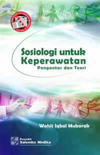 Sosiologi Untuk Keperawatan: Pengantar dan Teori