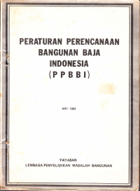 Peraturan Perencanaan Bangunan Baja Indonesia (PPBBI) cetakan 2