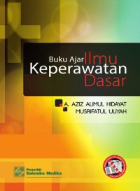 Buku Ajar : Ilmu Keperawatan Dasar