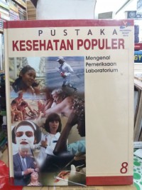 Pustaka Kesehatan Populer 8 : Mengenal Pemeriksaan Laboratorium