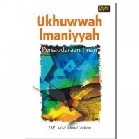 Ukhuwah Imaniyyah: Persaudaraan Iman