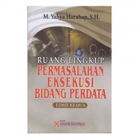 Ruang Lingkup Permasalahan Eksekusi BIdang Perdata