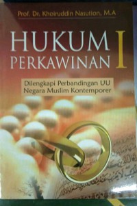 HUKUM PERKAWINAN I
Dilengkapi Perbandingan UU Negara Muslim Kontemporer