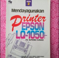 Memdayagunakan Printer Epson LQ-1050