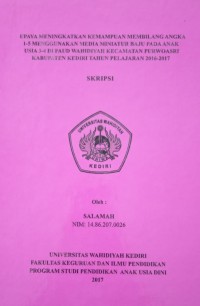 Upaya Meningkatkan Kemampuan Membilang Angka 1-5 Menggunakan Media Miniatur Baju Pada Anak Usia 3-4 Di Paud Wahidiyah Kecamatan Purwoasri Kabupaten Kediri Tahun Pelajaran 2016-2017