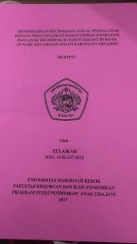 MENINGKATKAN KECERDASAN VISUAL-SPESIAL ANAK DENGAN MEMANFAATKAN BAHAN LIMBAH ANORGANIK PADA ANAK KELOMPOK B2 TAHUN 2016/2017 DI RA/TK AN-NAHL KECAMATAN SEDATI KABUPATEN SIDOARJO