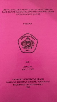 HUBUNGAN KEAKTIFAN SISWA DIDALAM KELAS TERHADAP HASIL BELAJAR MATEMATIKA SISWA SMA WAHIDIYAH KEDIRI TAHUN PELAJARAN 2014/2015