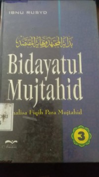 BIDAYATUL MUJTAHID Analisa Fiqih Para Mujtahid Jilid 3