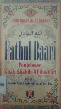 FATHUL BAARI
Syarah Shahih Al Bukhari Buku 3