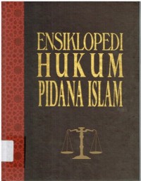 ENSIKLOPEDI HUKUM PIDANA ISLAM