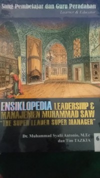 ENSIKLOPEDIA LEADERSHIP & MANAJEMEN MUHAMMAD SAW 