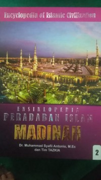 ENSIKLOPEDIA PERADABAN ISLAM MADINAH