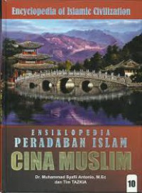 ENSIKLOPEDIA PERADABAN ISLAM CINA MUSLIM