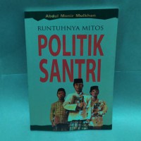 RUNTUHNYA MITOS POLITIK SANTRI