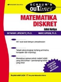 Schaum's Outlines: MATEMATIKA DISKRET, Edisi Ketiga