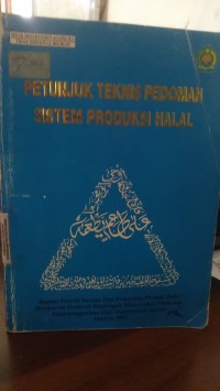 PETUNJUK TEKNIS PEDOMAN SISTEM PRODUKSI HALAL