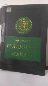 Terjemah BULUGHUL MARAM: Koleksi Hadis-hadis Hukum