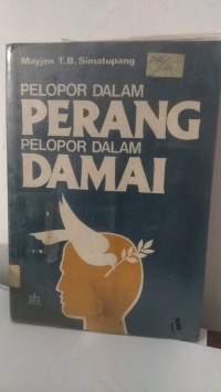 PELOPOR DALAM PERANG PELOPOR DALAM DAMAI