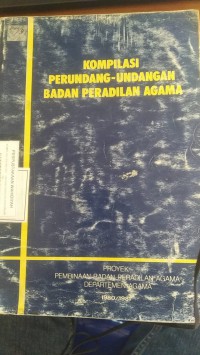 KOMPILASI PERUNDANG-UNDANGAN BADAN PERADILAN AGAMA