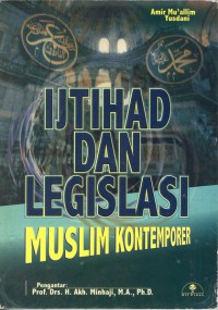 IJTIHAD DAN LEGISLASI MUSLIM KONTEMPORER