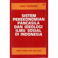 Sistem Perekonomian Pancasila dan Ideologi Ilmu Sosial di Indonesia