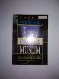 ETIKA KESARJANAAN MUSLIM Dari Al-Farabi hingga Ibn Khaldun