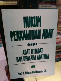 HUKUM PERKAWINAN ADAT DENGAN ADAT ISTIADAT DAN UPACARA ADATNYA