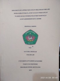 Proposal Skripsi : Implementasi Laporan Keuangan Organisasi Nirlaba Berdasarkan PSAK No. 45 Di Yayasan Perjuangan Wahidiyah dan Pondok Pesantren Kedunglo Almunadhdhoroh Kota Kediri