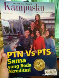 Kampusku : PTN Vs PTS Sama Yang Beda Akreditasi A