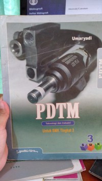 PDTM : Teknologi dan Industri Untuk DMK Tingkat 3