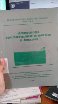 Laporan Kegiatan Penelitian Pola Usahatani Konservasi Di Laha Kering