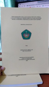 Proposal Penelitian : Pengaruh Piutang Lancar Dan Piutang Tidak Lancar Terhadap Profitabilitas Pada Bank BPR Artha Samudera Indonesia Kabupaten Kediri