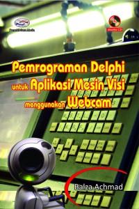 Pemograman Delphi Untuk Aplikasi Mesin Visi Menggunakan Webcam