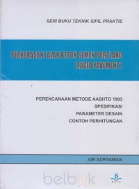 Perkerasan Jalan Beton Semen Portland (Rigid Pavement) : Perencanaan Metode AASHTO 1993 Spesifikasi Parameter Desain Contoh Perhitungan