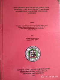 Implementasi Metode Pembelajaran Drill Dalam Mata Pelajaran Fiqih Di Kelas VIII MTs Abdullah Sukoanyar Mojo Kediri Tahun 2015