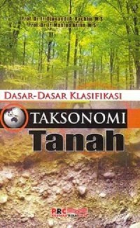 Dasar - Dasar Klasifikasi Taksonomi Tanah