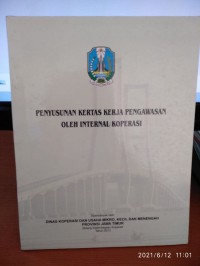 Penyusunan Kertas Kerja Pengawasan Oleh Internal Koperasi