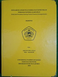 Pengaruh Lingkungan Kerja Dan Komunikasi Terhadap Kinerja Karyawan