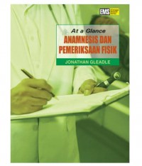 At Glance : Anamnesis dan Pemeriksaan Fisik