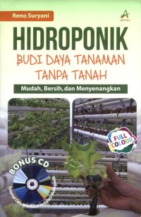 Hidroponik: Budi Daya Tanaman Tanpa Tanah; Mudah, Bersih, dan Menyenangkan