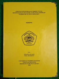 Strategi Pengendalian Kredit Untuk Meningkatkan Sisa Hasil Usaha Pada Koperasi Wahidiyah Ta'awun Kepajen