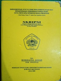 Implementasi Just In Time Pada Perencanaan Dan Pengendalian Persediaan Bahan Baku Guna Mencapai Efisiensi Biaya Produksi