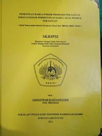 Penentuan Harga Pokok Produksi Per Satuan Sebagai Dasar Perhitungan Harga Jual Produk Per Satuan